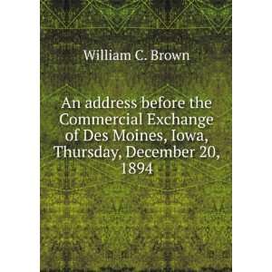  An address before the Commercial Exchange of Des Moines, Iowa 