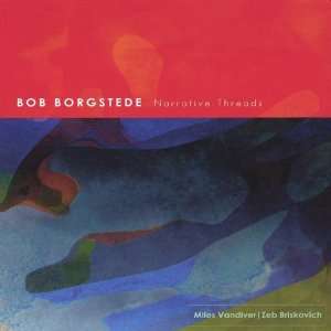  Narrative Threads Bob Borgstede Music