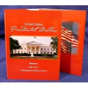  Presidential Dollar Folder   Volume 1 P&D (2007 2011 