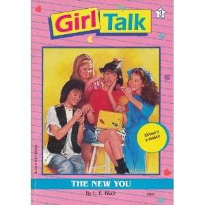  The New You (Girl Talk, No. 3) (9780307220035) L.E. Blair 
