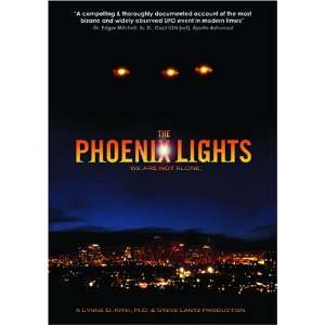  The Phoenix Lights We Are Not Alone Dr. Lynne D. Kitei 