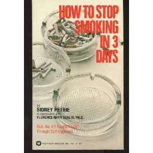  How to Stop Smoking in Three Days (9780446881944) PETRIE 