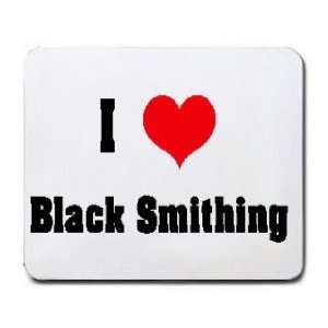  I Love/Heart Black Smithing Mousepad