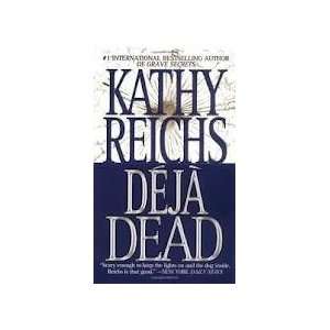   Deja Dead Publisher Pocket Star; US Ed edition Kathy Reichs Books