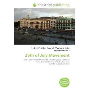  26th of July Movement (9786132742476) Books
