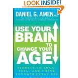   , Feel, and Think Younger Every Day by Daniel G. Amen (Feb 14, 2012