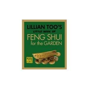  Lillian Toos Little Book of Feng Shui for the Garden 