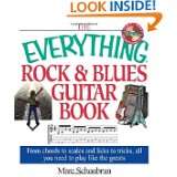  Everything Rock & Blues Guitar Book From Chords to Scales and Licks 