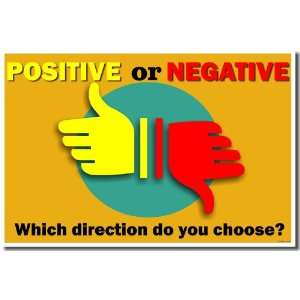 Classroom Motivational Poster   Positive or Negative   Which Do You 