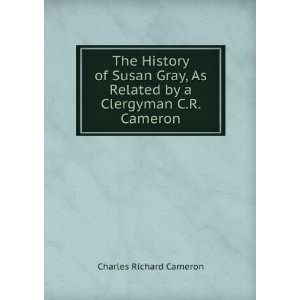   Related by a Clergyman C.R. Cameron. Charles Richard Cameron Books