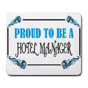  Proud To Be a Hotel Manager Mousepad