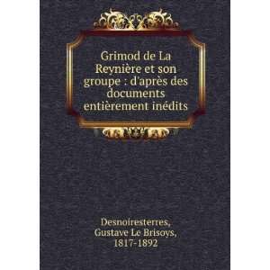 Grimod de La ReyniÃ¨re et son groupe  daprÃ¨s des documents 