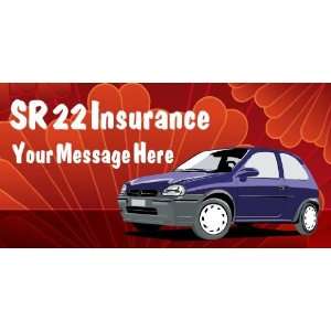  3x6 Vinyl Banner   SR 22 Insurance Your Message Here 