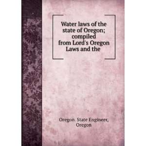  of Oregon; compiled from Lords Oregon Laws and the . Oregon Oregon 