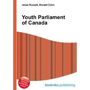  Youth Parliament of Canada Ronald Cohn Jesse Russell 