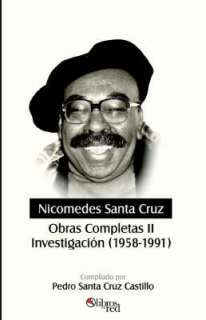 Nicomedes Santa Cruz. Obras Completas II. Investigacion (1958 1991) in 