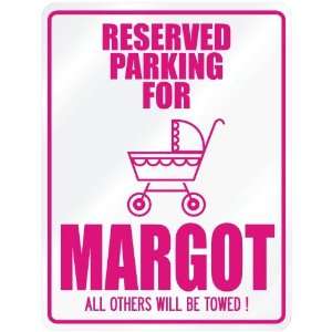  New  Reserved Parking For Margot  Parking Name