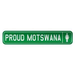   PROUD MOTSWANA  STREET SIGN COUNTRY BOTSWANA