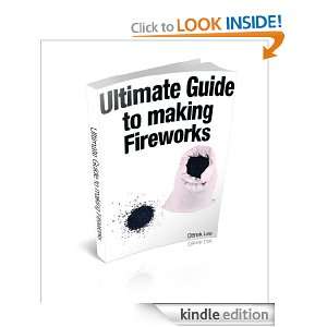 Ultimate Guide to Making Fireworks Derek Lee  Kindle 