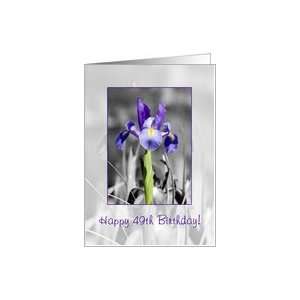  Happy 49th Birthday   Selectively colored blue iris Card 