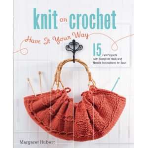   International Knit Or Crochet Have It Your W