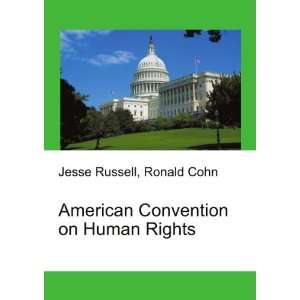  American Convention on Human Rights Ronald Cohn Jesse 