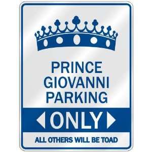   PRINCE GIOVANNI PARKING ONLY  PARKING SIGN NAME