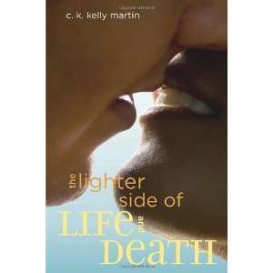   Lighter Side of Life and Death [Paperback] C. K. Kelly Martin Books