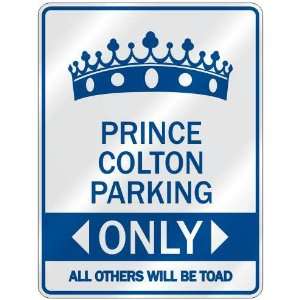     PRINCE COLTON PARKING ONLY  PARKING SIGN NAME