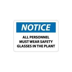 OSHA NOTICE All Personnel Must Wear Safety Glasses In The 