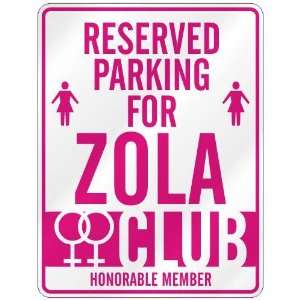RESERVED PARKING FOR ZOLA  