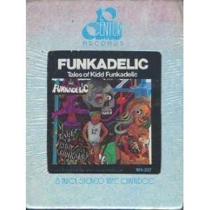  Funkadelic Tales of Kidd Funkadelic (8 track) Everything 