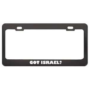 Got Israel? Girl Name Black Metal License Plate Frame Holder Border 