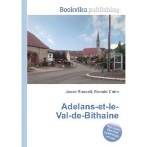  Adelans et le Val de Bithaine Ronald Cohn Jesse Russell 