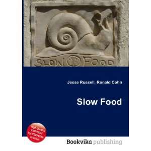  Slow Food Ronald Cohn Jesse Russell Books