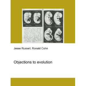  Objections to evolution Ronald Cohn Jesse Russell Books