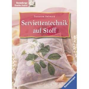Serviettentechnik auf Stoff  Susanne Helmold Bücher