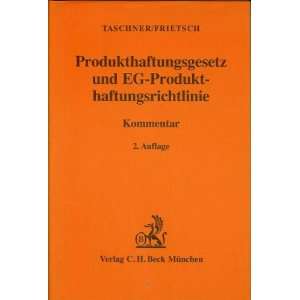 Produkthaftungsgesetz und EG Produkthaftungsrichtlinie  