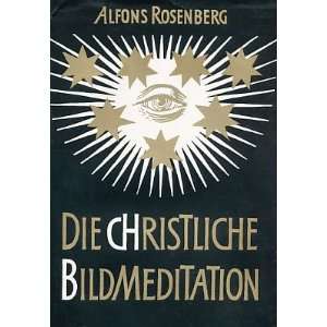 Die christliche Bildmeditation  Alfons Rosenberg Bücher