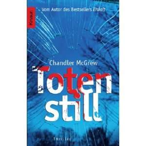 Totenstill Thriller  Chandler McGrew, Sigrid Langhaeuser 