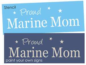 STENCIL Proud Marine Mom Patriotic Military Home signs  