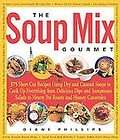 the soup mix gourmet 375 short cut recipes using dry and canned soups 