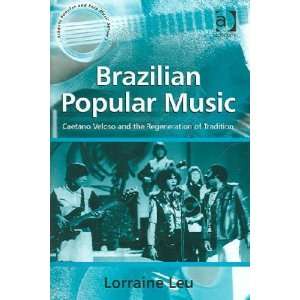  Brazilian Popular Music Lorraine Leu Books