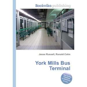  York Mills Bus Terminal Ronald Cohn Jesse Russell Books