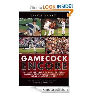 Gamecock Encore The 2011 University of South Carolina Baseball Teams 