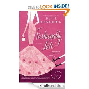 Fashionably Late Beth Kendrick  Kindle Store