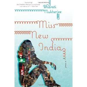  Miss New India [Hardcover] Bharati Mukherjee Books