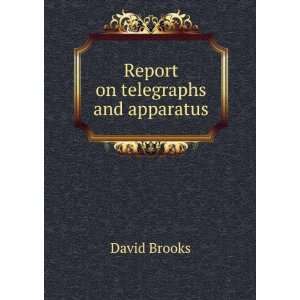  Report on telegraphs and apparatus David Brooks Books