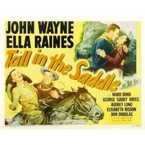   in the Saddle Poster Half Sheet 22x28 John Wayne Ella Raines Ward Bond