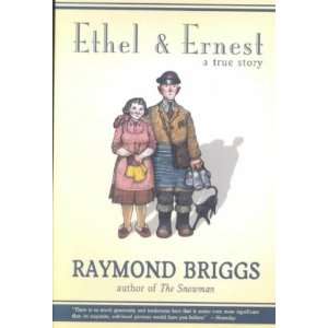  Ethel & Ernest[ ETHEL & ERNEST ] by Briggs, Raymond 